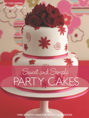 Sweet And Simple Party Cakes - ebook
